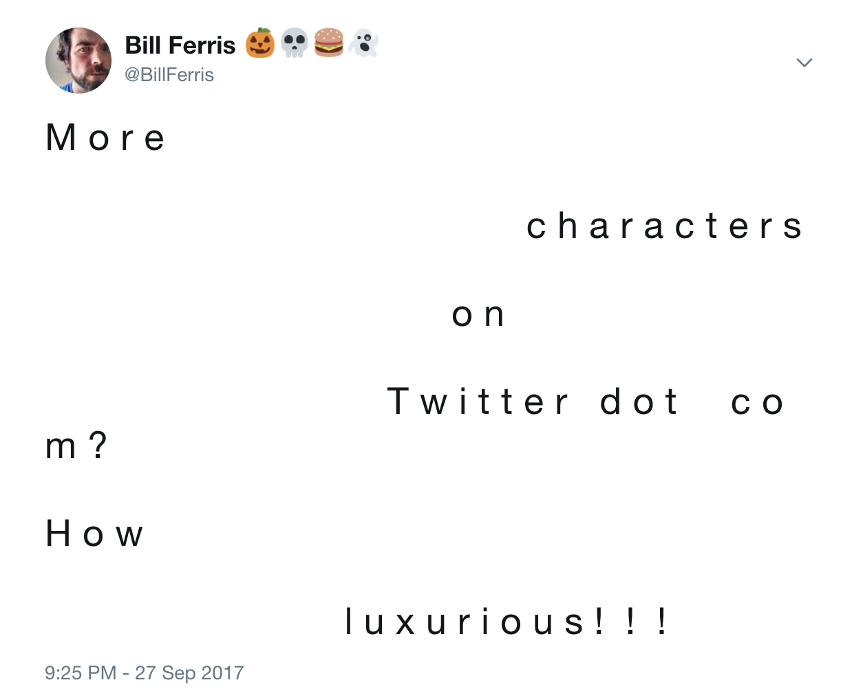 More characters on Twitter dot com? How luxurious!