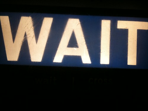 wait