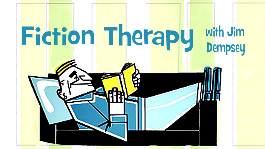 Fiction Therapy with Jim Dempsey