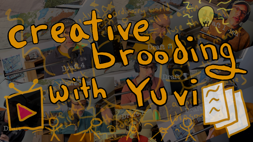 Creative Brooding with Yuvi