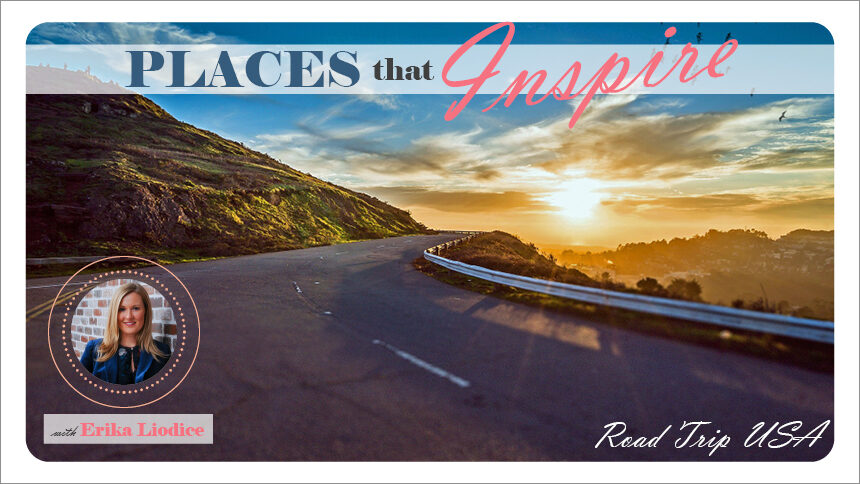 Places That Inspire - Road Trip USA