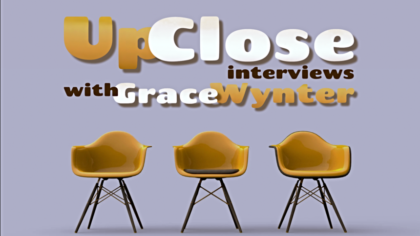 UpClose with Grace Wynter