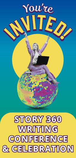 You're invited to Story 360 Writing Conference and Celebration